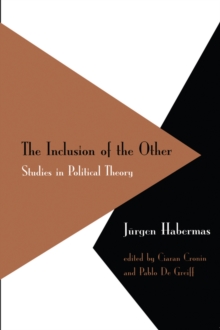 Inclusion of the Other : Studies in Political Theory, Paperback / softback Book Inclusion of the Other : Studies in Political Theory, Paperback / softback Book