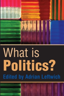 What is Politics? : The Activity and its Study