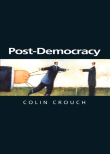 Post-democracy, Hardback Book Post-democracy, Hardback Book