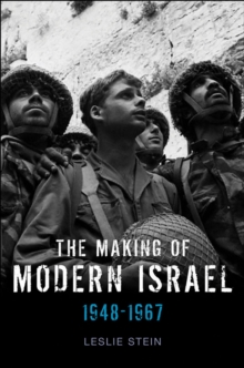 The Making of Modern Israel : 1948-1967