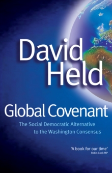 Global Covenant : The Social Democratic Alternative to the Washington Consensus