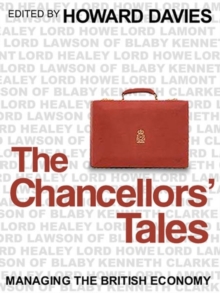 The Chancellors' Tales : Managing the British Economy