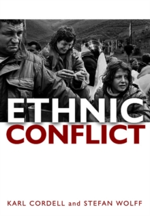 Ethnic Conflict : Causes, Consequences, and Responses