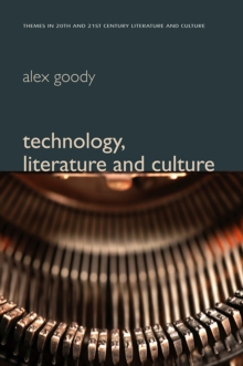 Technology, Literature and Culture, Paperback / softback Book Technology, Literature and Culture, Paperback / softback Book