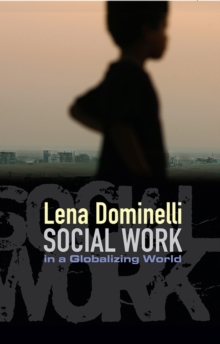 Social Work in a Globalizing World, Hardback Book Social Work in a Globalizing World, Hardback Book