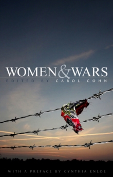 Women and Wars : Contested Histories, Uncertain Futures