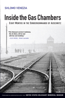 Inside the Gas Chambers : Eight Months in the Sonderkommando of Auschwitz