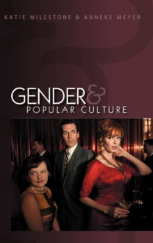 Gender and Popular Culture, Hardback Book Gender and Popular Culture, Hardback Book