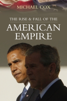 Rise and Fall of the American Empire, Paperback / softback Book Rise and Fall of the American Empire, Paperback / softback Book