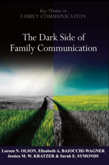 The Dark Side of Family Communication, Hardback Book The Dark Side of Family Communication, Hardback Book