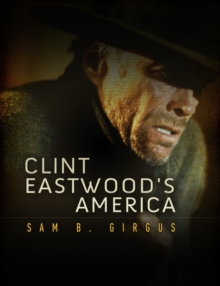 Clint Eastwood's America, Hardback Book Clint Eastwood's America, Hardback Book