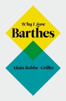 Why I Love Barthes, Paperback / softback Book Why I Love Barthes, Paperback / softback Book