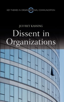 Dissent in Organizations, Hardback Book Dissent in Organizations, Hardback Book
