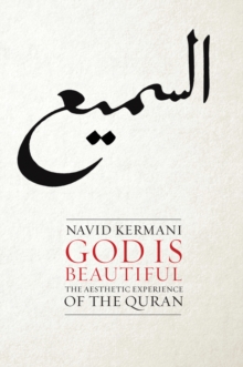 God is Beautiful : The Aesthetic Experience of the Quran, Hardback Book God is Beautiful : The Aesthetic Experience of the Quran, Hardback Book
