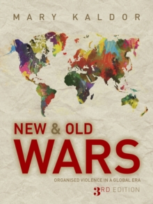 New and Old Wars : Organised Violence in a Global Era, Hardback Book New and Old Wars : Organised Violence in a Global Era, Hardback Book