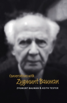 Conversations with Zygmunt Bauman