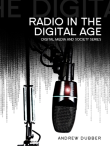 Radio in the Digital Age, Hardback Book Radio in the Digital Age, Hardback Book