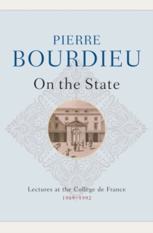 On the State : Lectures at the College de France, 1989 - 1992