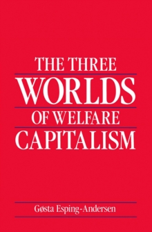 The Three Worlds of Welfare Capitalism