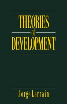 Theories of Development : Capitalism, Colonialism and Dependency