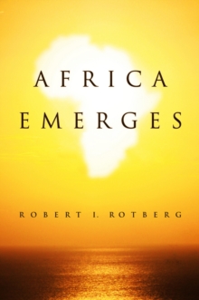 Africa Emerges : Consummate Challenges, Abundant Opportunities