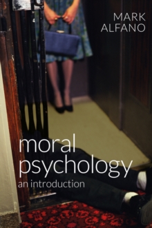 Moral Psychology : An Introduction, Hardback Book Moral Psychology : An Introduction, Hardback Book