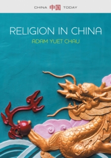 Religion in China : Ties that Bind, Hardback Book Religion in China : Ties that Bind, Hardback Book