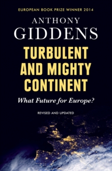 Turbulent and Mighty Continent : What Future for Europe?