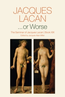 ...or Worse : The Seminar of Jacques Lacan, Book XIX