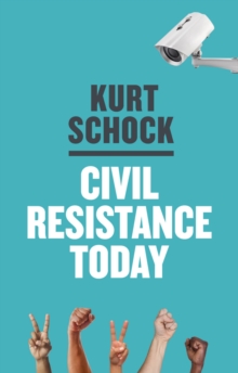 Civil Resistance Today, Paperback / softback Book Civil Resistance Today, Paperback / softback Book