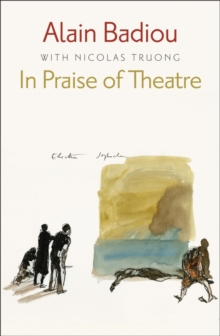 In Praise of Theatre