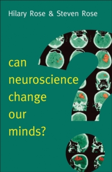 Can Neuroscience Change Our Minds?