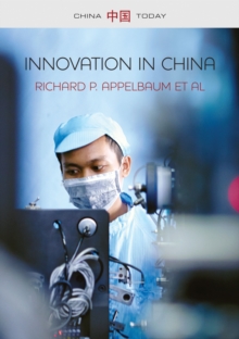 Innovation in China : Challenging the Global Science and Technology System, Paperback / softback Book Innovation in China : Challenging the Global Science and Technology System, Paperback / softback Book