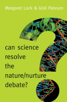 Can Science Resolve the Nature / Nurture Debate?, Hardback Book Can Science Resolve the Nature / Nurture Debate?, Hardback Book