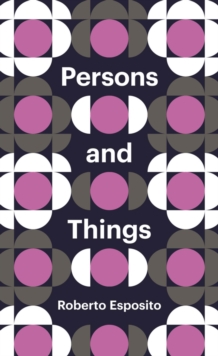 Persons and Things : From the Body's Point of View, Paperback / softback Book Persons and Things : From the Body's Point of View, Paperback / softback Book