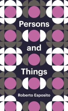 Persons and Things : From the Body's Point of View