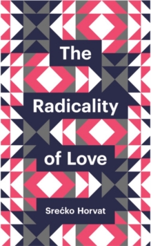 The Radicality of Love, Hardback Book The Radicality of Love, Hardback Book