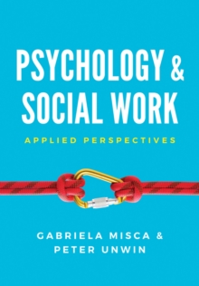 Psychology and Social Work - Applied Perspectives, Paperback Book Psychology and Social Work - Applied Perspectives, Paperback Book