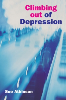 Climbing Out of Depression, Paperback / softback Book Climbing Out of Depression, Paperback / softback Book
