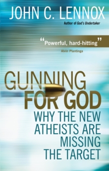 Gunning for God : Why the New Atheists are Missing the Target, Paperback Book Gunning for God : Why the New Atheists are Missing the Target, Paperback Book