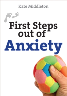 First Steps Out of Anxiety, Paperback Book First Steps Out of Anxiety, Paperback Book