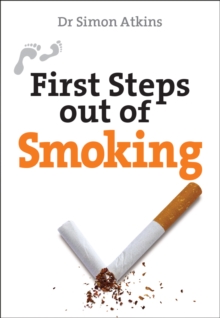 First Steps out of Smoking, Paperback Book First Steps out of Smoking, Paperback Book