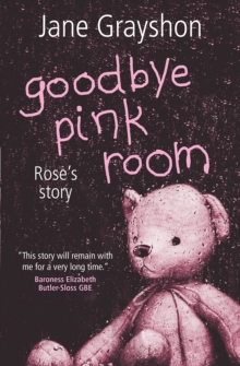 Goodbye Pink Room : Rose's Story, Paperback Book Goodbye Pink Room : Rose's Story, Paperback Book