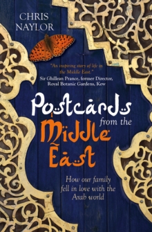 Postcards from the Middle East : How our family fell in love with the Arab world