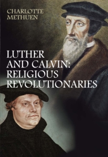 Luther and Calvin : Religious revolutionaries