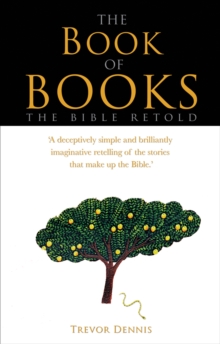 The Book of Books : The Bible retold