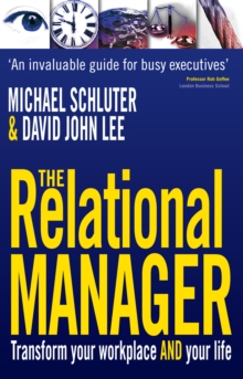 The Relational Manager : Transform your workplace and your life