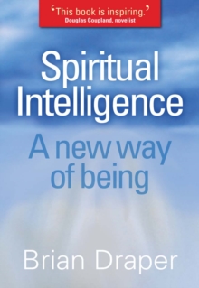 Spiritual Intelligence : A new way of being