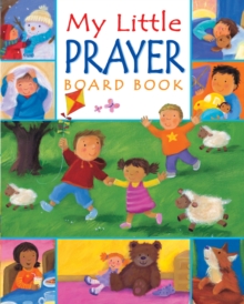My Little Prayer Board Book, Board book Book My Little Prayer Board Book, Board book Book