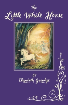 The Little White Horse, Hardback Book The Little White Horse, Hardback Book